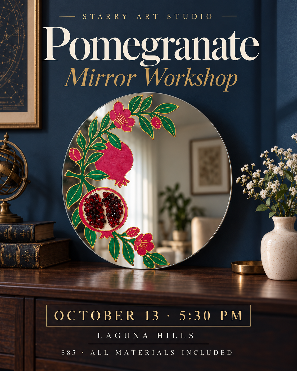Starry Art Studio Pomegranate Mirror Workshop poster: October 13, 5:30 PM, Laguna Hills, $85, all materials included